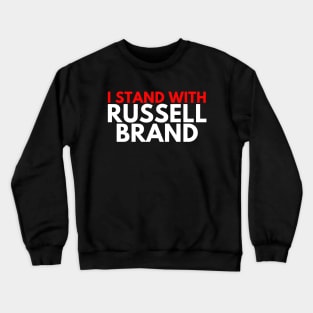 I Stand with Russell Brand Crewneck Sweatshirt